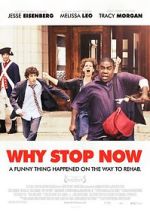 Watch Why Stop Now? Zmovie