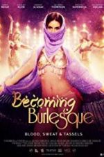 Watch Becoming Burlesque Zmovie