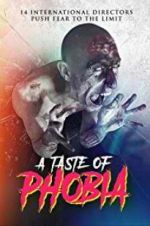 Watch A Taste of Phobia Zmovie