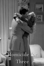 Watch Homicide for Three Zmovie