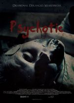 Watch Psychotic Zmovie