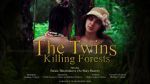 Watch The Twins Killing Forests Zmovie