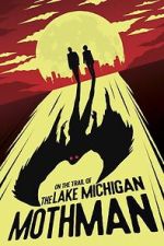 Watch On the Trail of the Lake Michigan Mothman Zmovie