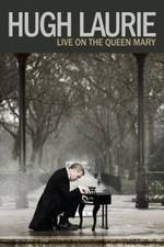 Watch Hugh Laurie: Live on the Queen Mary (2013) Zmovie