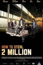 Watch How to Steal 2 Million Zmovie