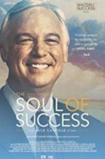 Watch The Soul of Success: The Jack Canfield Story Zmovie
