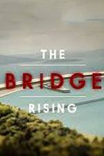Watch The Bridge Rising Zmovie