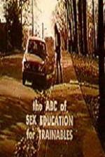 Watch The ABC's of Sex Education for Trainable Persons Zmovie