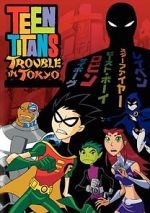 Watch Teen Titans: Trouble in Tokyo Zmovie