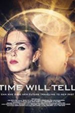 Watch Time Will Tell Zmovie