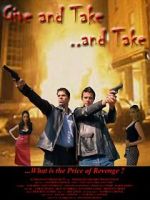 Watch Give and Take, and Take Zmovie