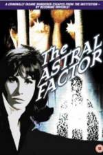 Watch The Astral Factor Zmovie