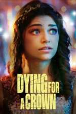 Watch Dying for a Crown Zmovie