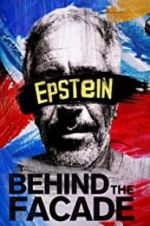 Watch Epstein: Behind the Faade Zmovie