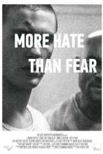 Watch More Hate Than Fear Zmovie