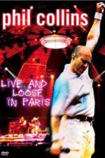 Watch Phil Collins: Live and Loose in Paris Zmovie