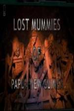 Watch National Geographic Lost Mummies Of Papua New Guinea Zmovie