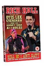 Watch Rich Hall Hell No I Aint Happy Zmovie