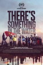 Watch There\'s Something in the Water Zmovie