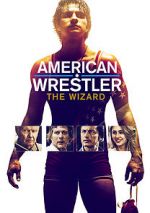 Watch American Wrestler: The Wizard Zmovie