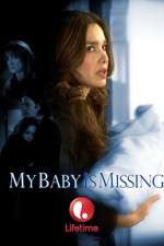 Watch My Baby Is Missing Zmovie