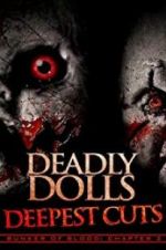 Watch Deadly Dolls: Deepest Cuts Zmovie