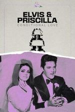 Watch Elvis & Priscilla: Conditional Love Zmovie