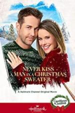 Watch Never Kiss a Man in a Christmas Sweater Zmovie