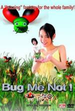 Watch Bug Me Not! Zmovie