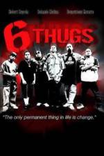 Watch Six Thugs Zmovie