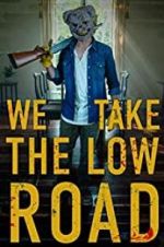 Watch We Take the Low Road Zmovie