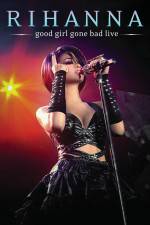 Watch Good Girl Gone Bad Live Zmovie