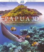 Watch Papua 3D the Secret Island of the Cannibals Zmovie