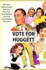 Watch Vote for Huggett Zmovie