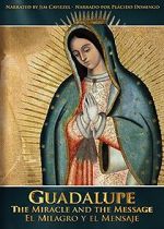 Watch Guadalupe: The Miracle and the Message Zmovie