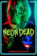 Watch The Neon Dead Zmovie