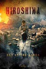 Watch Hiroshima: Out of the Ashes Zmovie