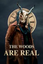 Watch The Woods Are Real Zmovie