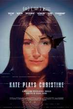 Watch Kate Plays Christine Zmovie