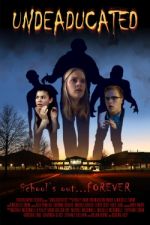 Watch Undeaducated Zmovie