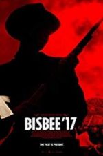 Watch Bisbee \'17 Zmovie