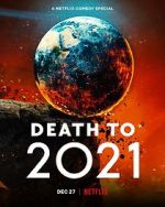 Watch Death to 2021 (TV Special 2021) Zmovie