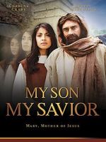 Watch My Son, My Savior Zmovie