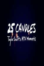 Watch 25 Candles: Taylor Swifts MTV Moments Zmovie