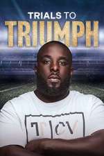 Watch Trials to Triumph: The Documentary Zmovie