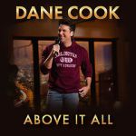 Watch Dane Cook: Above it All Zmovie