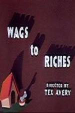 Watch Wags to Riches Zmovie