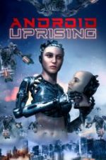 Watch Android Uprising Zmovie