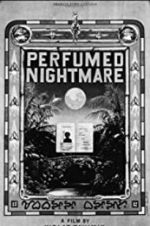 Watch Perfumed Nightmare Zmovie