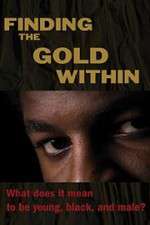 Watch Finding the Gold Within Zmovie